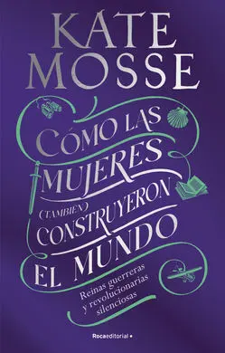 Como las Mujeres (También) Construyeron el Mundo