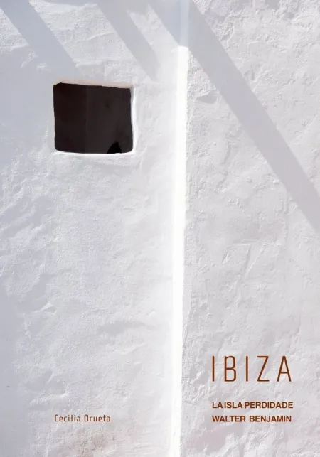 Ibiza la Isla Perdida de Walter Benjamin