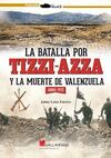 BATALLA POR TIZZI-AZZA Y MUERTE VALENZUE