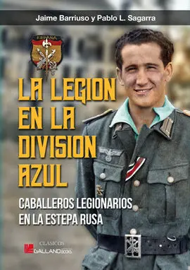 Legion en la Division Azul Caballeros le