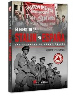 El Ejercito de Stalin en España - las Brigadas Internacionales