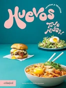 Huevos: Técnicas y Recetas