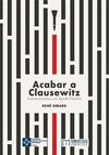 ACABAR A CLAUSEWITZ