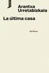 Ultima Casa, la