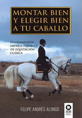 Montar Bien y Elegir Bien a tu Caballo