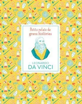 Petits Relats de Grans Històries. Leonardo Da Vinci