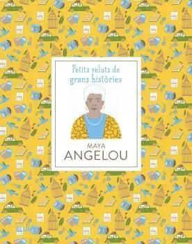 Petits Relats de Grans Històries. Maya Angelou