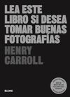 LEA ESTE LIBRO SI DESEA TOMAR BUENAS FOTOGRAFIAS (2023)