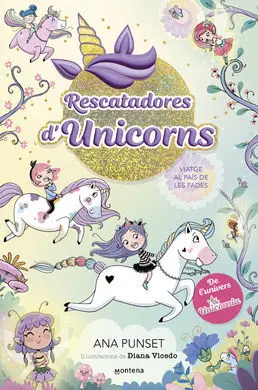 Rescatadores D'unicorns 2. Viatge Al País de les Fades