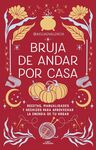 BRUJA DE ANDAR POR CASA