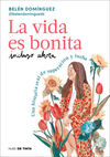 LA VIDA ES BONITA INCLUSO AHORA