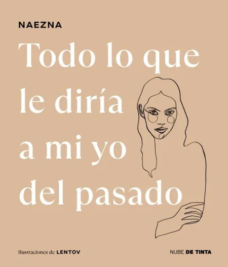 Todo lo que le Diria a mi yo del Pasado