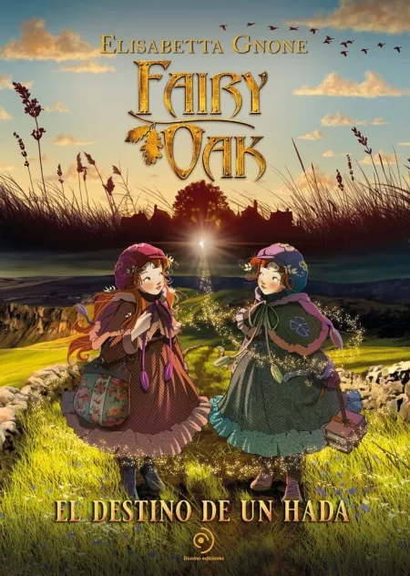 Fairy Oak 9. El Destino de un Hada