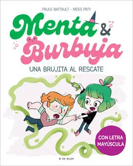 Menta & Burbuja 4. Una Brujita Al Rescate