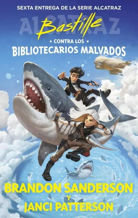 Alcatraz Contra los Bibliotecarios Malvados 6. - Bastille Contra los Bibliotecarios