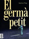 EL GERMÀ PETIT