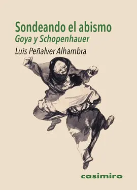 Sondeando el Abismo Goya y Schopenhauer
