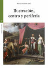 ILUSTRACIÓN, CENTRO Y PERIFERIA