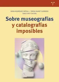 Sobre Museografías y Catalografías Imposibles