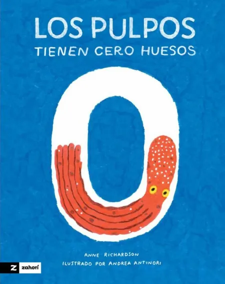 Pulpos Tienen Cero Huesos, los