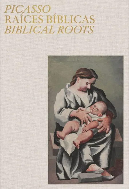 Picasso. Raices Biblicas. Biblical Roots