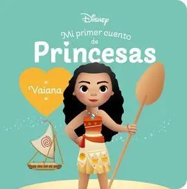 Vaiana. Mi Primer Cuento de Princesas