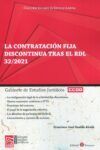CONTRATACIÓN FIJA DISCONTINUA TRAS EL RDL 32/2021