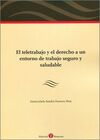 EL TELETRABAJO Y EL DERECHO A UN ENTORNO DE TRABAJO SEGURO Y SALUDABLE