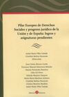 PILAR EUROPEO DE DERECHOS SOCIALES Y PROGRESO JURIDICO DE LA UNION Y DE ESPAÑA: LGROS Y ASIGNATURAS PENDIENTES