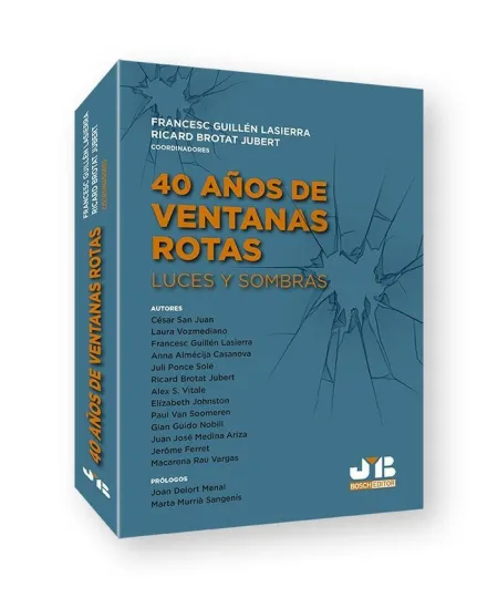 40 Años de Ventanas Rotas: Luces y Sombras