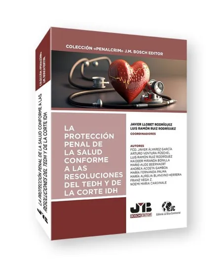 Protección Penal de la Salud, Conforme a las Resoluciones del Tedh y de la Corte Idh