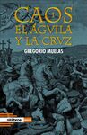CAOS I. EL ÁGUILA Y LA CRUZ