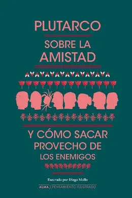 Sobre la Amistad y Cómo Sacar Provecho de los Enemigos