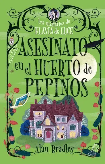 Los Misterios de Flavia de Luce 1. Asesinato en el Huerto de Pepinos