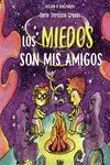 Los Miedos Son Mis Amigos