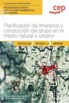 MANUAL. PLANIFICACIÓN DE ITINERARIOS Y CONDUCCIÓN DEL GRUPO EN EL MEDIO NATURAL