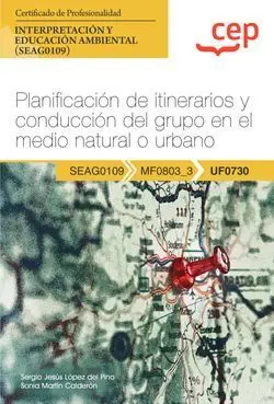 Manual. Planificación de Itinerarios y Conducción del Grupo en el Medio Natural