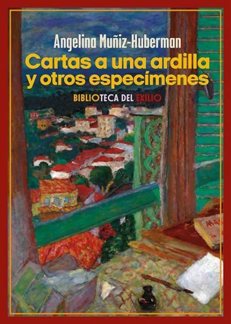 Cartas a una Ardilla y Otros Especimenes