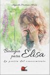 BIOLOGIA PARA ELISA. POESIA DEL CONOCIMIENTO