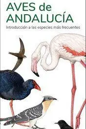 Aves de Andalucia / Guias Desplegables Tundra