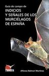GUÍA DE CAMPO DE INDICIOS Y SEÑALES DE LOS MURCIÉL