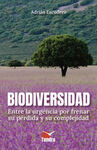 BIODIVERSIDAD. ENTRE LA URGENCIA POR FRENAR SU PER