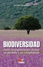 Biodiversidad. Entre la Urgencia por Frenar Su Per