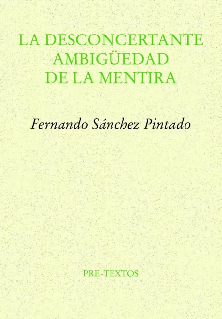 Desconcertante Ambigüedad de la Mentira, la