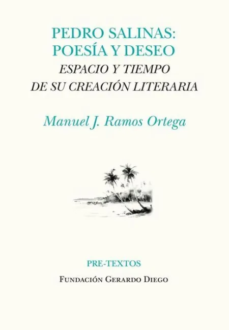 Pedro Salinas: Poesía y Deseo