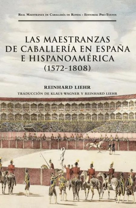 Las Maestranzas de Caballería en España e Hispanoamérica (1572-1808)