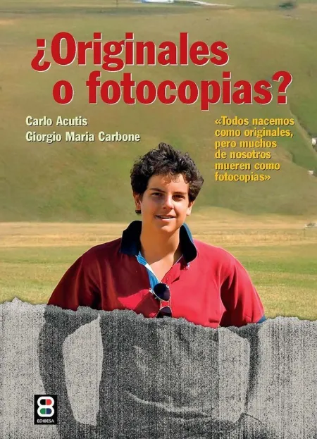 Originales o Fotocopias? Carlo Acutis