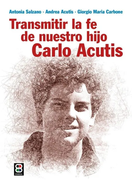 Transmitir la Fe de nuestro Hijo Carlo Acutis