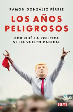 Años Peligrosos, los