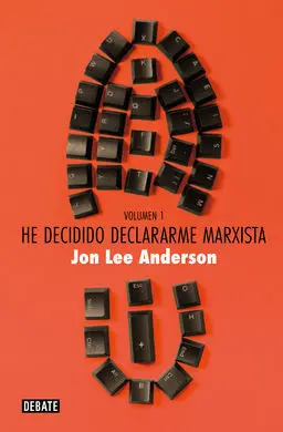 He Decidido Declararme Marxista(Volumen1
